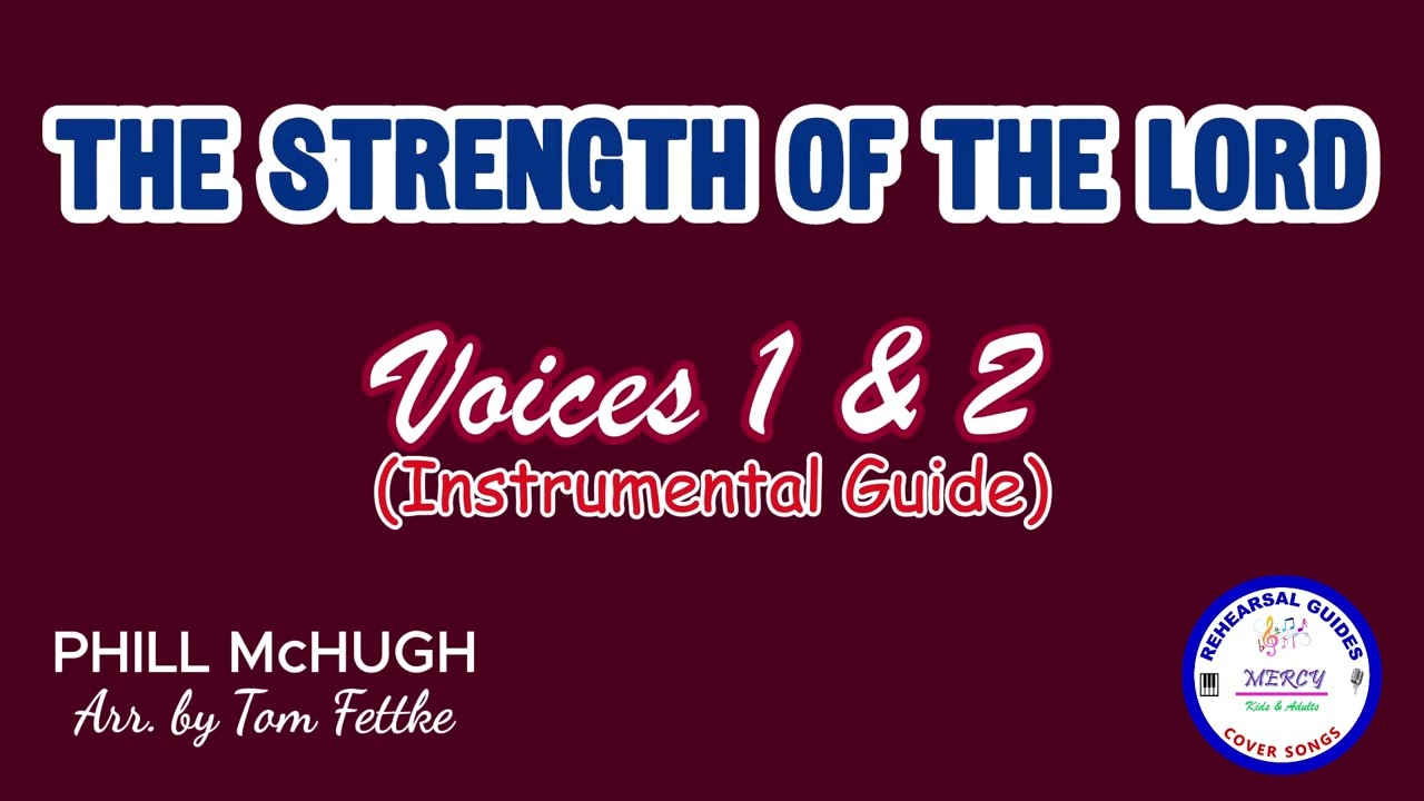 The Strength of the Lord | Voices 1 & 2 | Instrumental