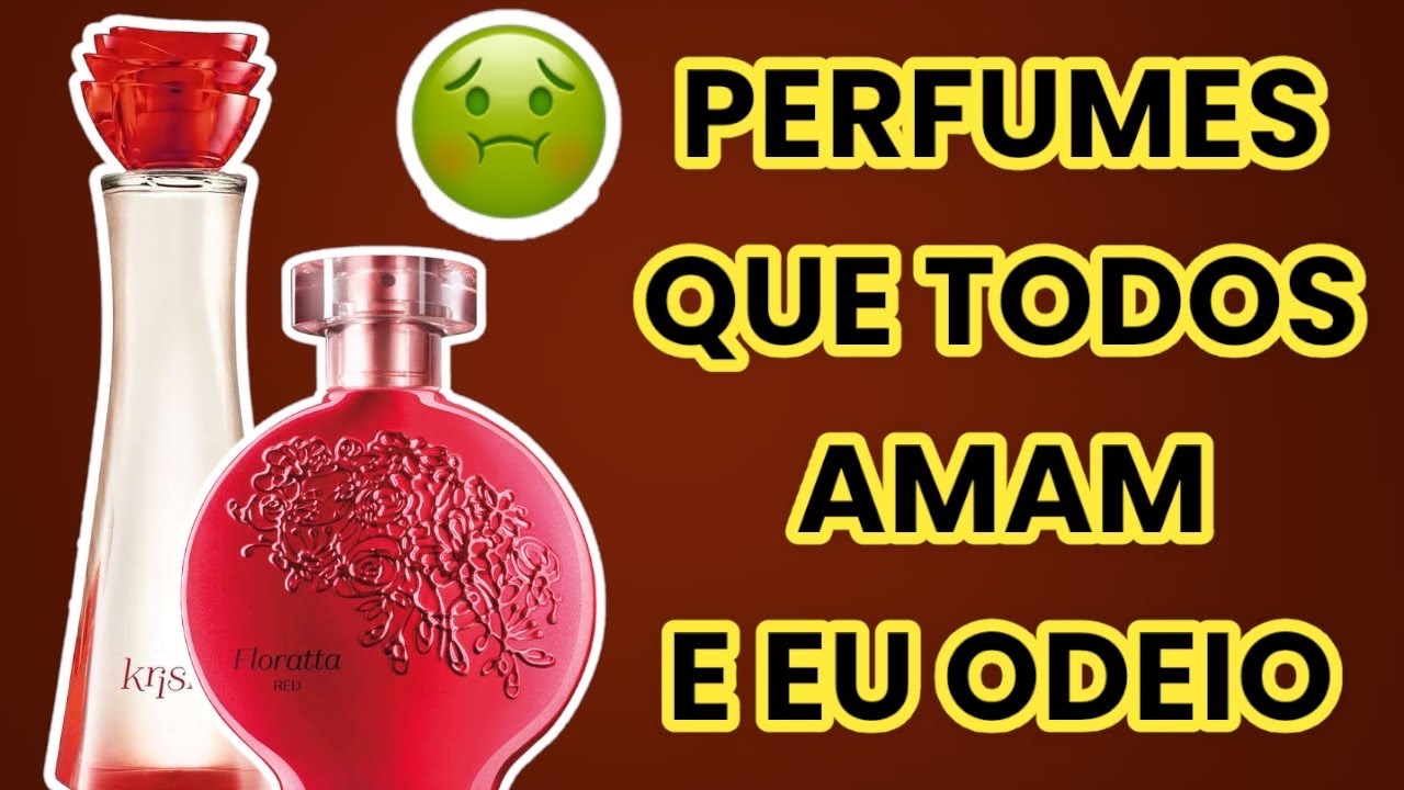 13 PERFUMES QUE TODOS AMAM E EU ODEI@ ( NACIONAIS E IMPORTADOS )