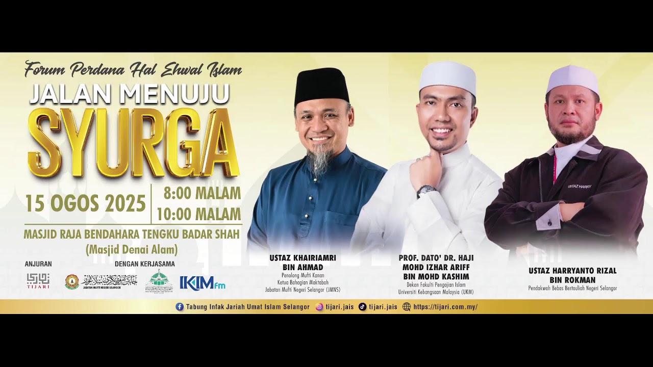FORUM PERDANA HAL EHWAL ISLAM:  “Jalan Menuju Syurga”