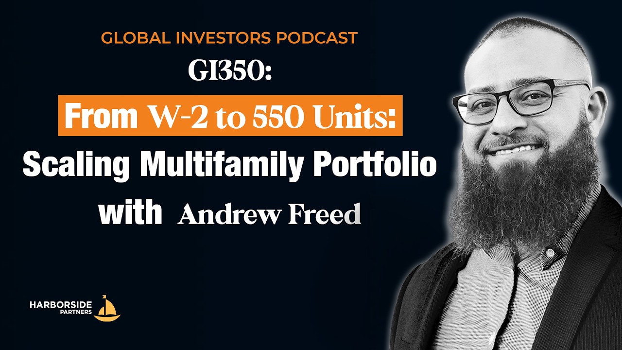 GI350: From W-2 to 550 Units: Scaling a Multifamily Portfolio with Andrew Freed