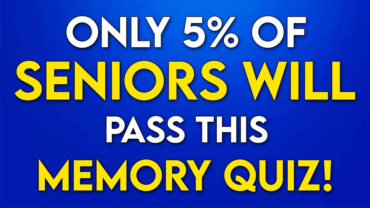 Memory Quiz MOST SENIORS Will CERTAINLY Fail! - 15/30 Will PASS!