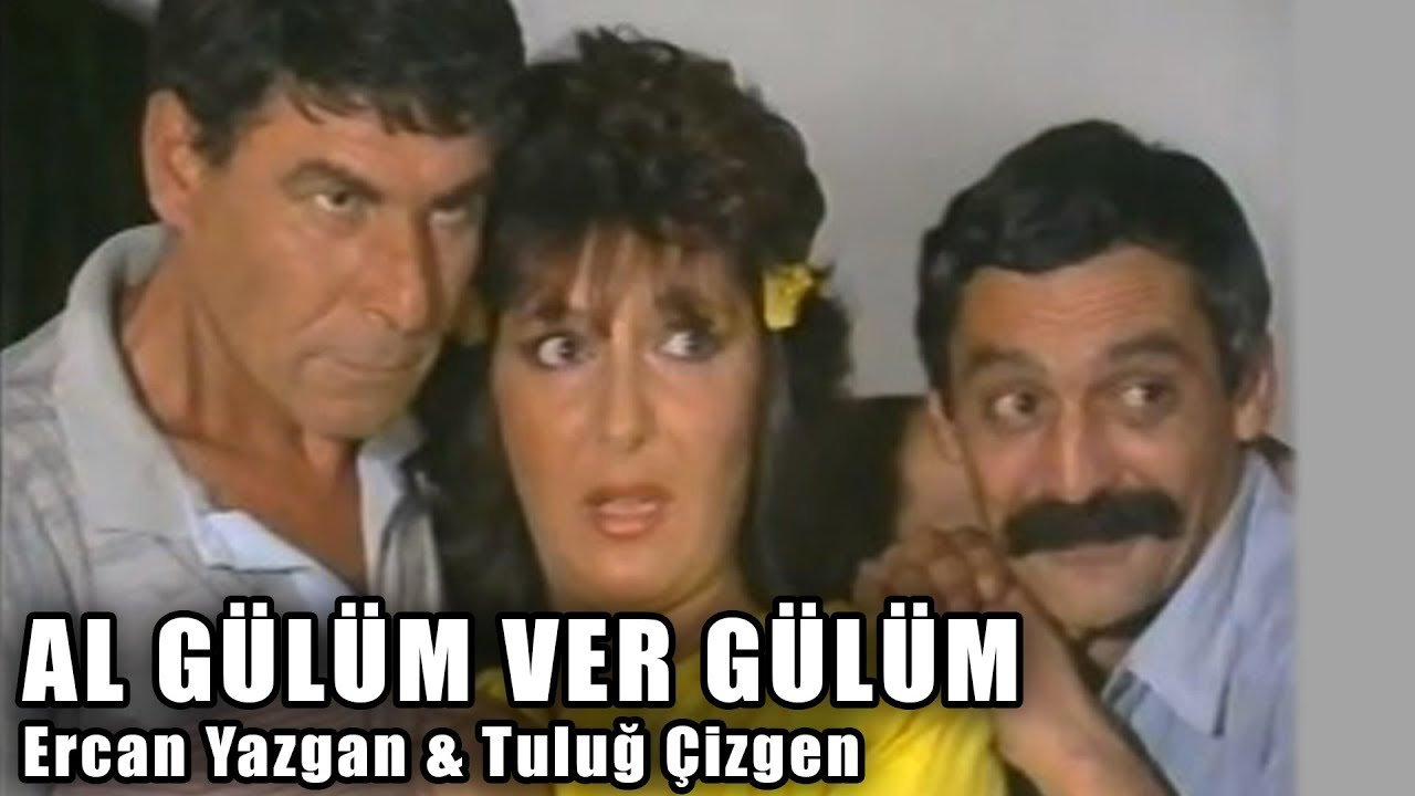 Al G&uuml;l&uuml;m Ver G&uuml;l&uuml;m (1987) - T&uuml;rk Filmi (Ercan Yazgan & Tuluğ &Ccedil;izgen)