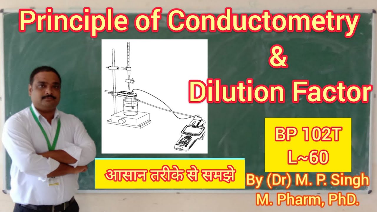 Principle of Conductometric Titrations | Dilution Factor | Pharmaceutical Analysis | BP 102T | L~60