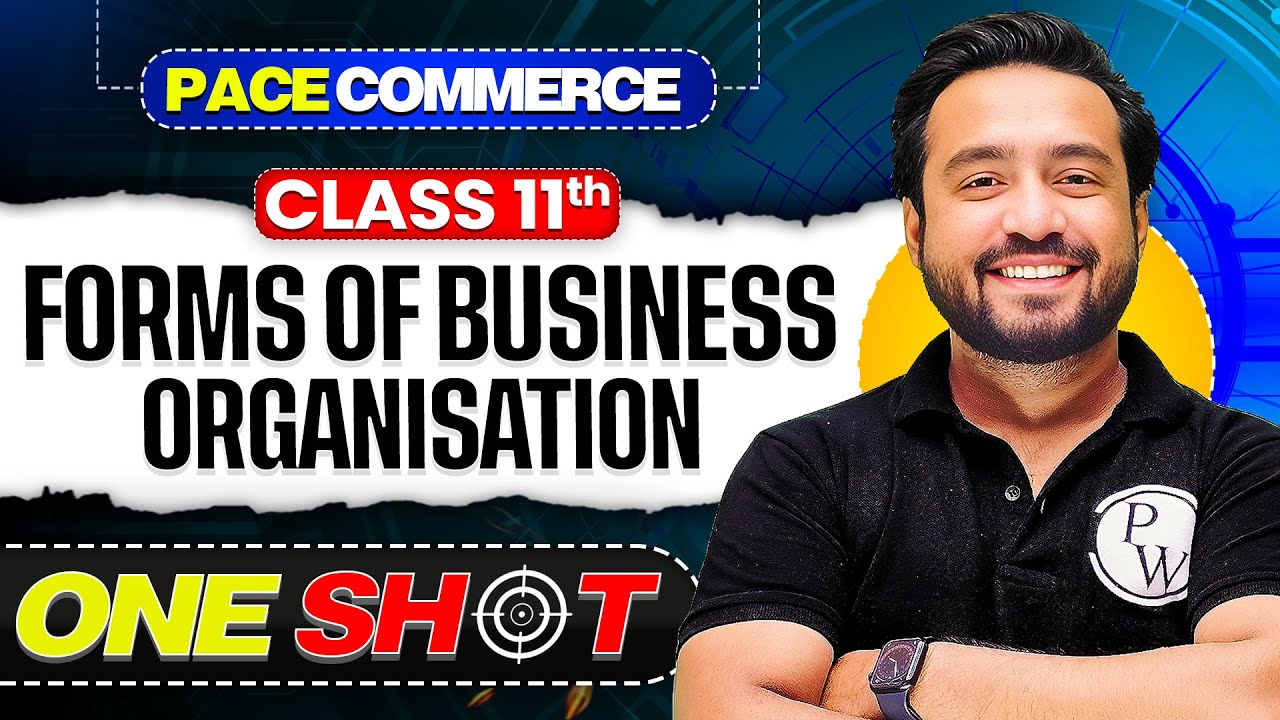 Forms Of Business Organisation Class 11 | Class 11 Business Studies One Shot🎯| Pace Commerce