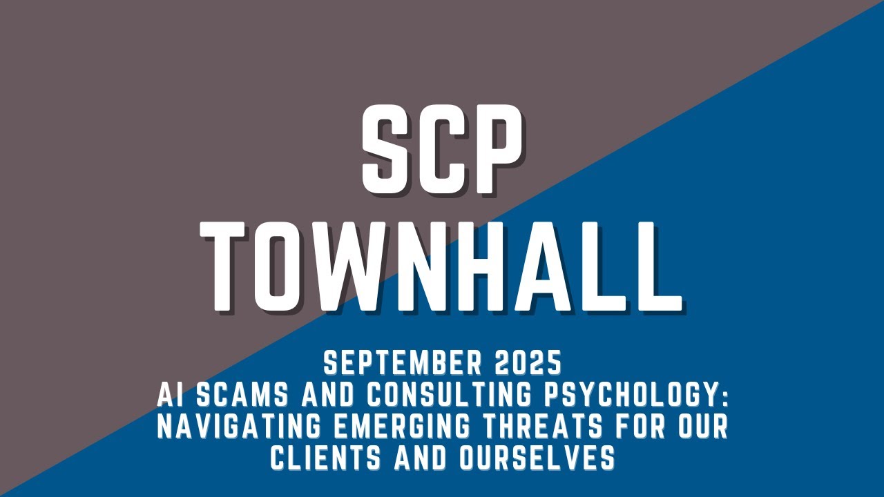 SCP Town Hall Sept 2025 - AI Scams: Navigating Emerging Threats for our Clients and Ourselves