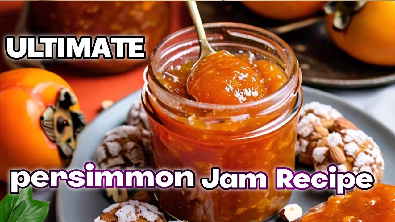 Persimmon Jam Recipe | Homemade Persimmon Jam |How to Make Persimmon Jam | Zaiqon Ki Dunya