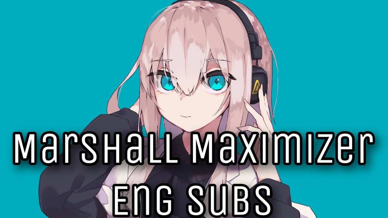 【Hiiragi Magnetite Feat. KAFU】Marshall Maximizer (English Subs)