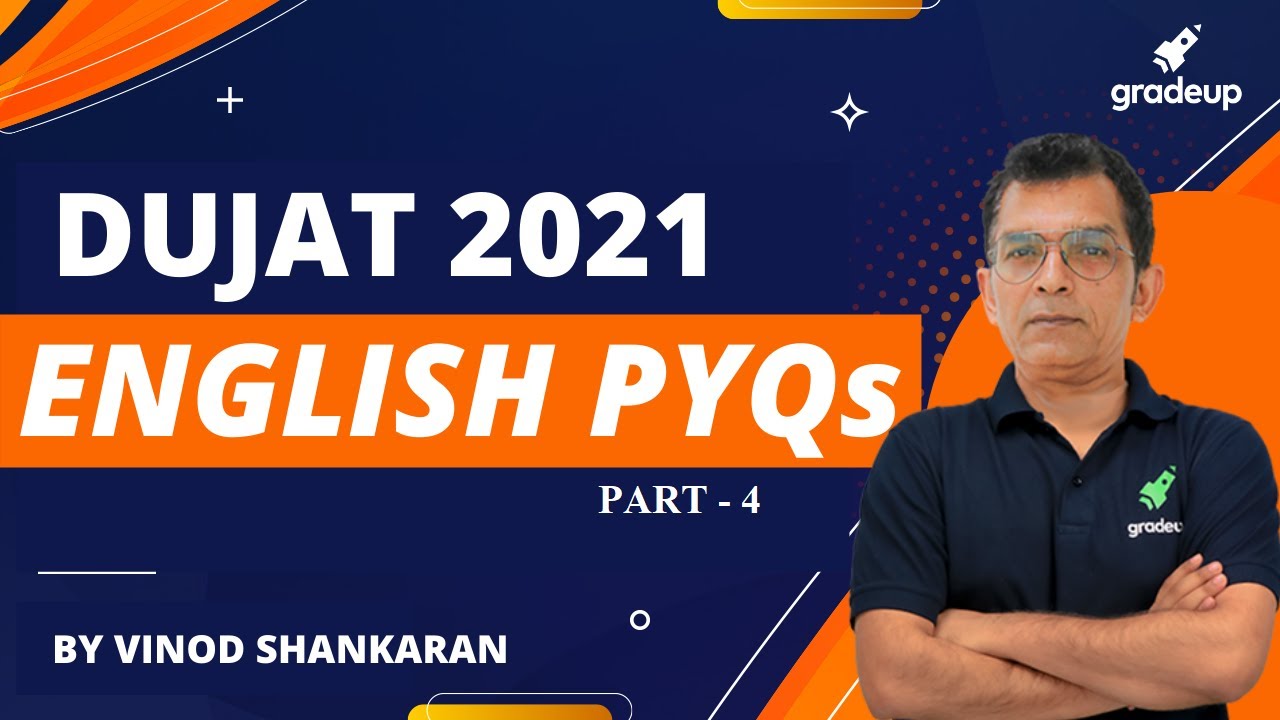 DUJAT 2021 English PYQs | Part- 4 | Vinod Shankaran | Gradeup