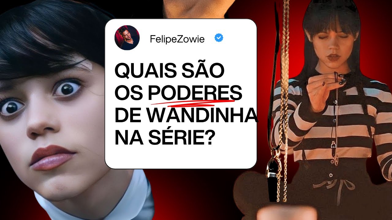WANDINHA ADDAMS : PODERES PSÍQUICOS EXPLICADOS !