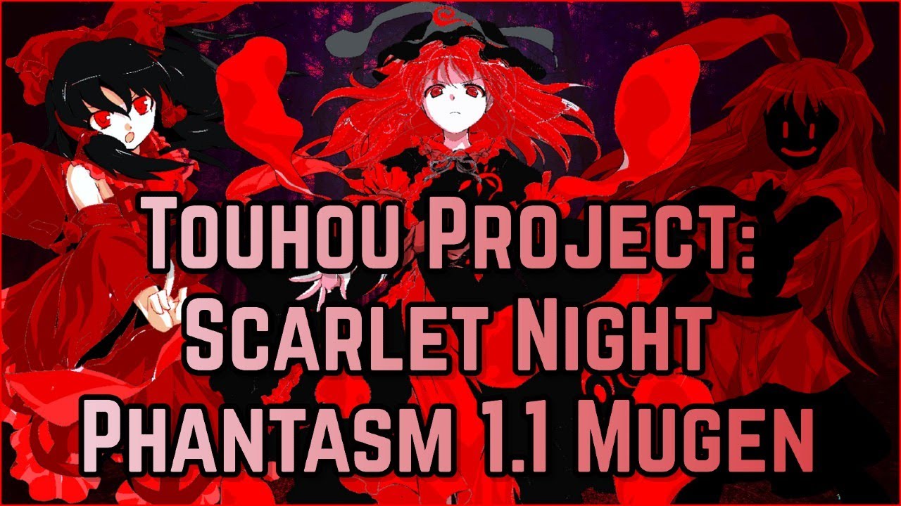 ⛩️Touhou Project: Scarlet Night Phantasm 1.1 Mugen Collection! Over 1000+ Touhou Chars! (DOWNLOAD)