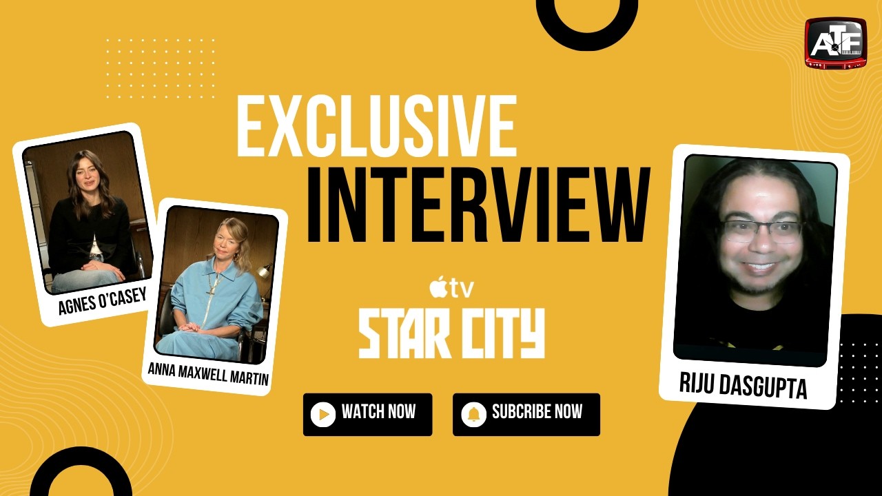 Anna Maxwell Martin & Agnes O&rsquo;Casey on Star City, Space Travel & more