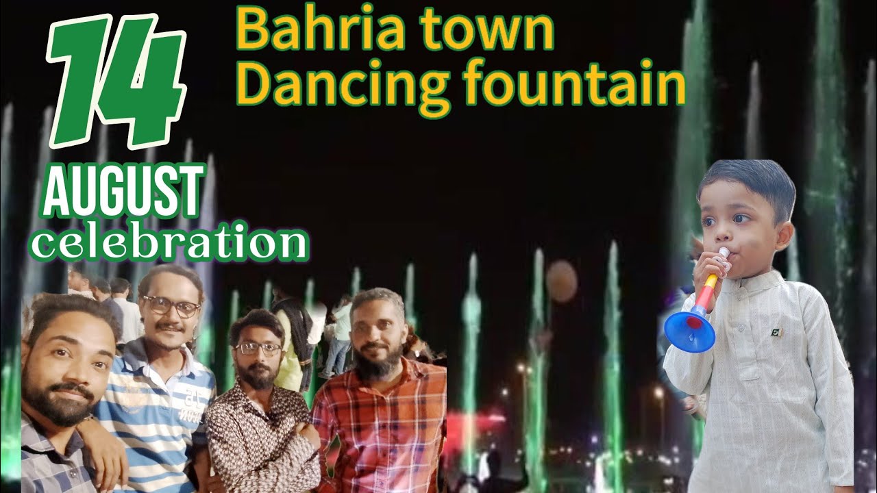 14 August 2024 Celebration  | Independence day at Dancing fountain Bahria town Karachi