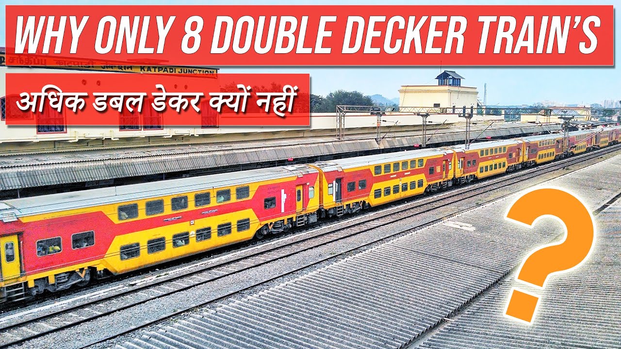 Why Only 8 Out of 13000 Trains are Double Decker || 13000 में से केवल 8 ट्रेनें ही डबल डेकर क्यों