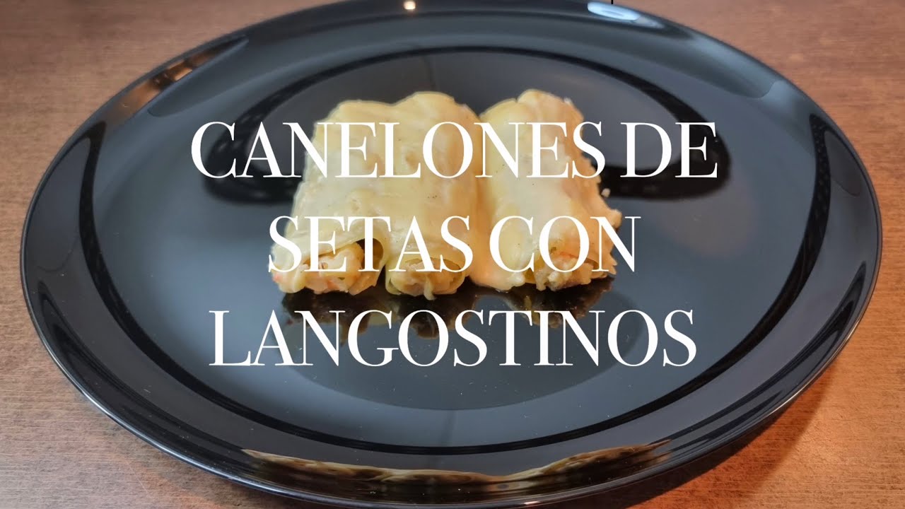 CANELONES DE SETAS CON LANGOSTINOS 🦐 | RECETA FÁCIL