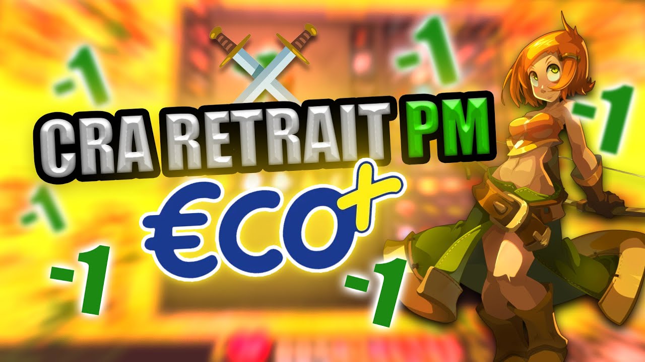 DOFUS PVP CR&Acirc; RETRAIT PM eco+