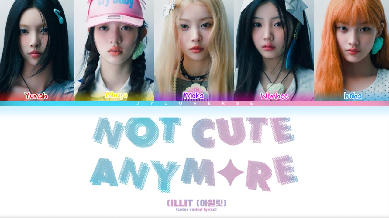 ILLIT (아일릿) ‘NOT CUTE ANYMORE’ (Color Coded Lyrics)