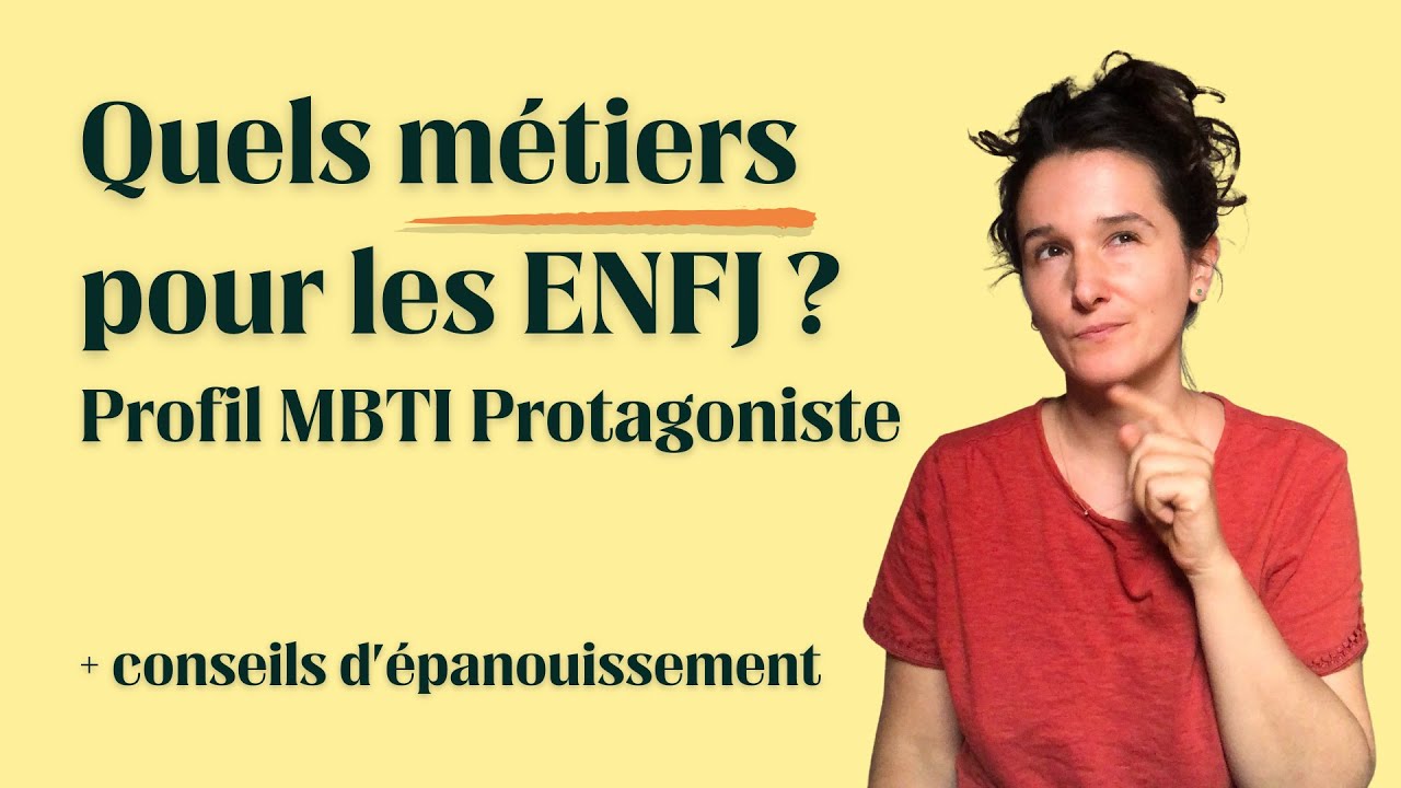 Quel métier choisir si je suis ENFJ (profil Protagoniste) au test MBTI ?