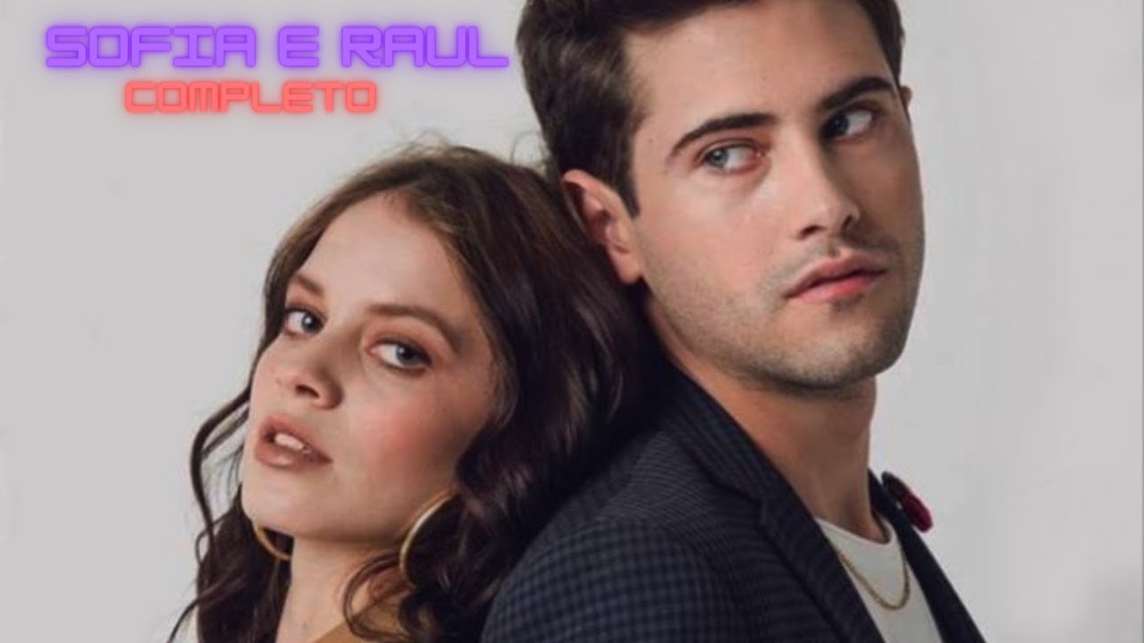 A HISTÓRIA DE SOFIA E RAUL [PARTE ÚNICA]