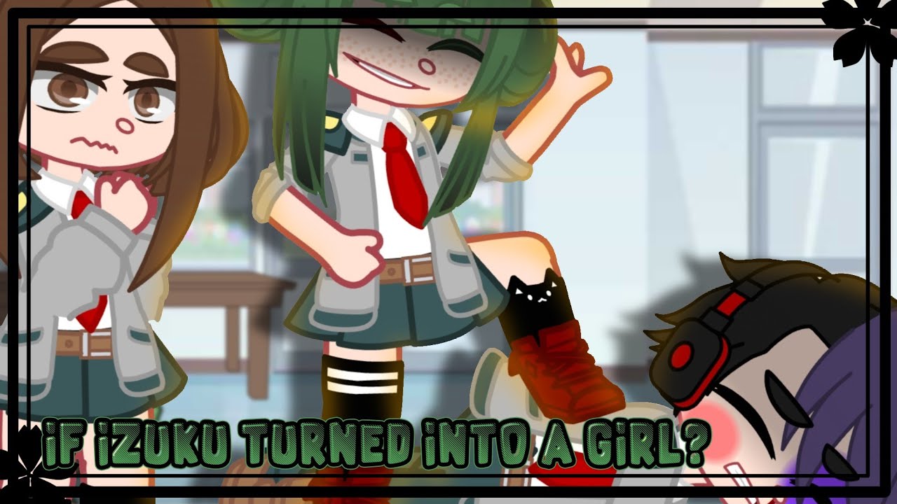 °𝙸𝚏 𝙸𝚣𝚞𝚔𝚞 𝚃𝚞𝚛𝚗𝚎𝚍 𝙸𝚗𝚝𝚘 𝙰 𝙶𝚒𝚛𝚕?° [] 𝙿𝚊𝚛𝚝 1 [] [] 𝚈𝚞𝙺𝚒𝚗𝚊 []
