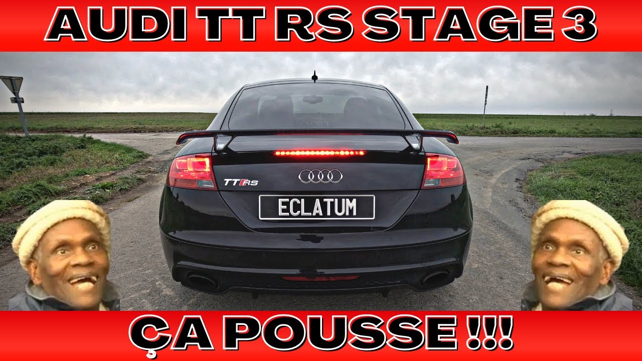 AUDI TTRS Stage 3  --- Ça pousse !!!