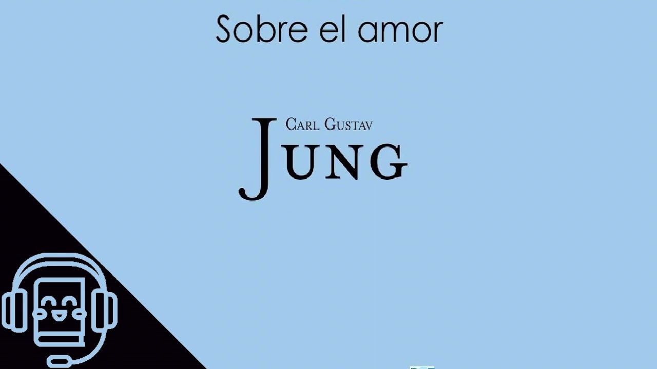 Sobre el Amor de Carl Gustav Jung (Audiolibro)