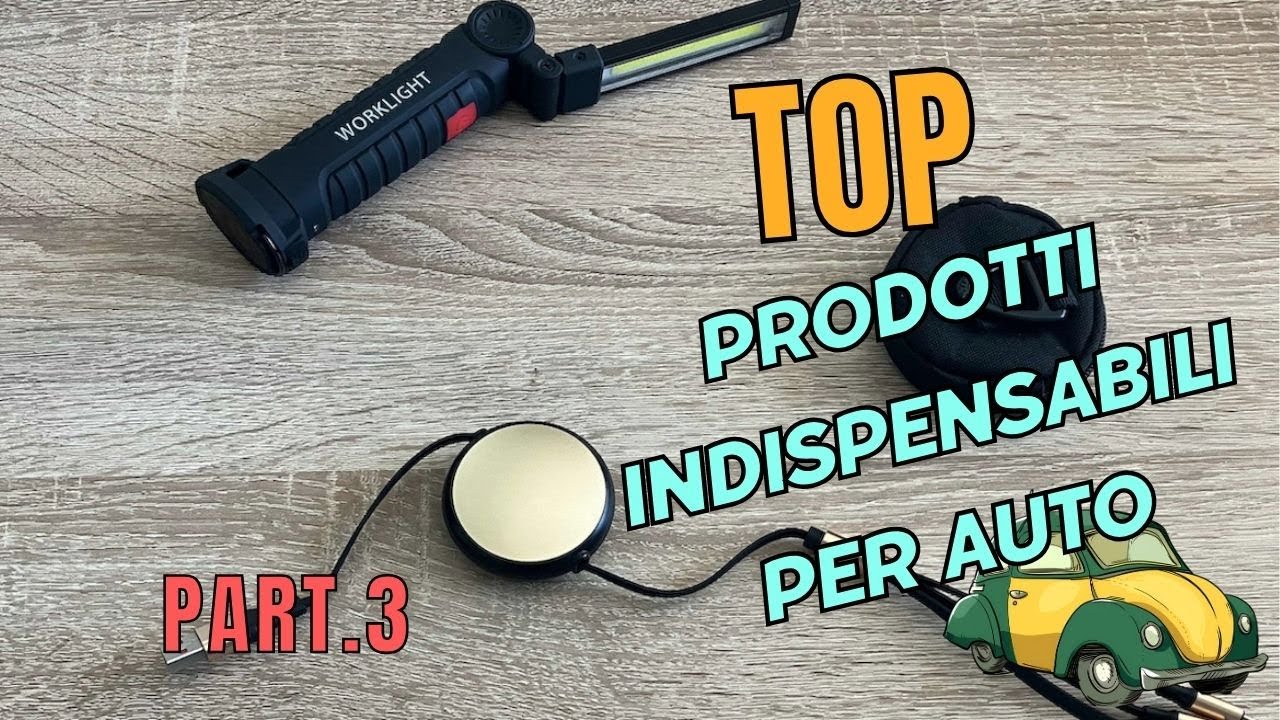 TOP Prodotti per la tua AUTO che NON puoi perderti! - PART. 3