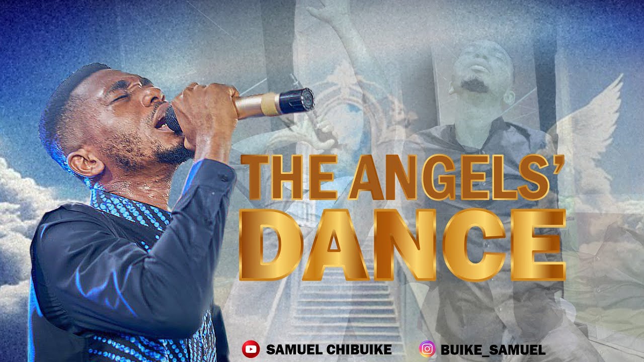 Angels' Dance || Chibuike Samuel #christianmusic #chants #apostleeduudechukwu