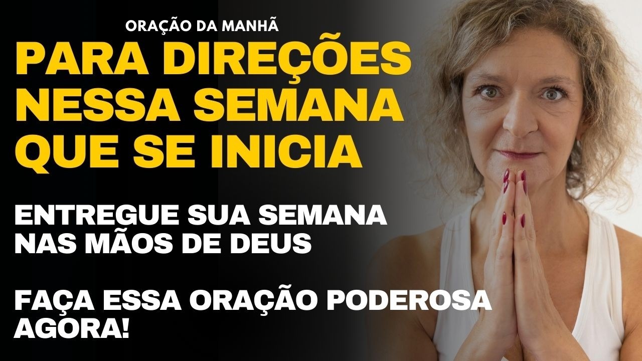 Oração do Dia de Segunda-Feira - Comece Sua Semana com Deus – Uma Oração Poderosa