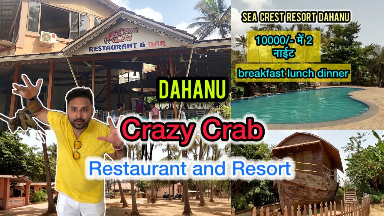 Sea Crest Beach Resort Dahanu | Crazy Crab Restaurant And Resort In Dahanu | Dahanu Best Resort