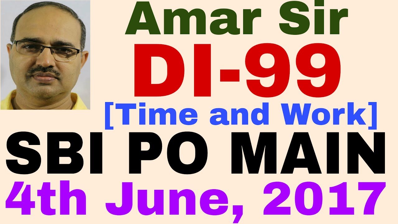 SBI PO MAIN | 4th June, 2017 | Memory Based | Data Interpretation-99 | Time and Work | #Amar Sir