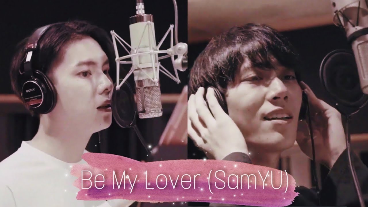 [ENG SUB] Be My Lover | SamYU Cut Version | WBL | 林子閎​​​ | 楊宇騰