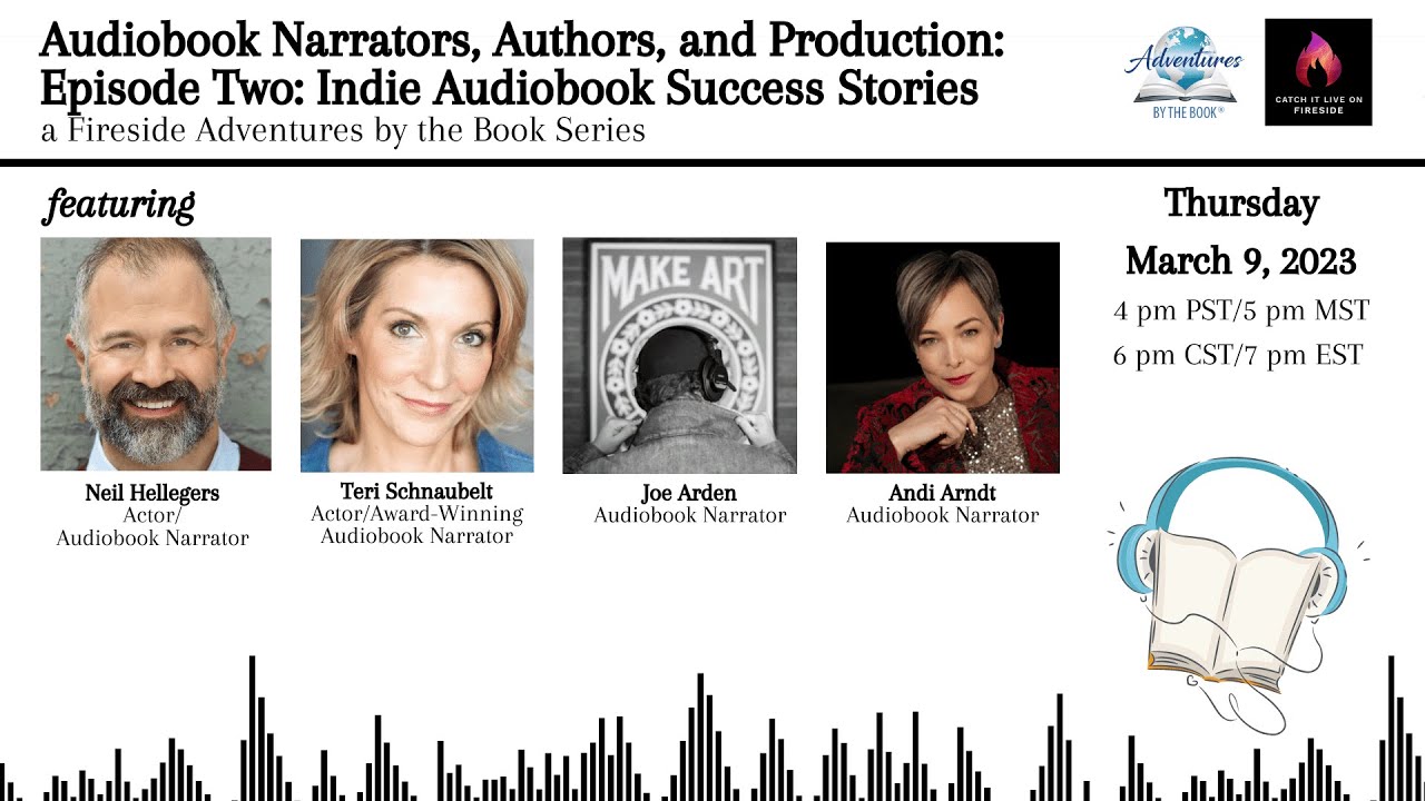 Indie Audiobook Success Stories with Neil Hellegers, Teri Schnaubelt, Joe Arden and Andi Arndt
