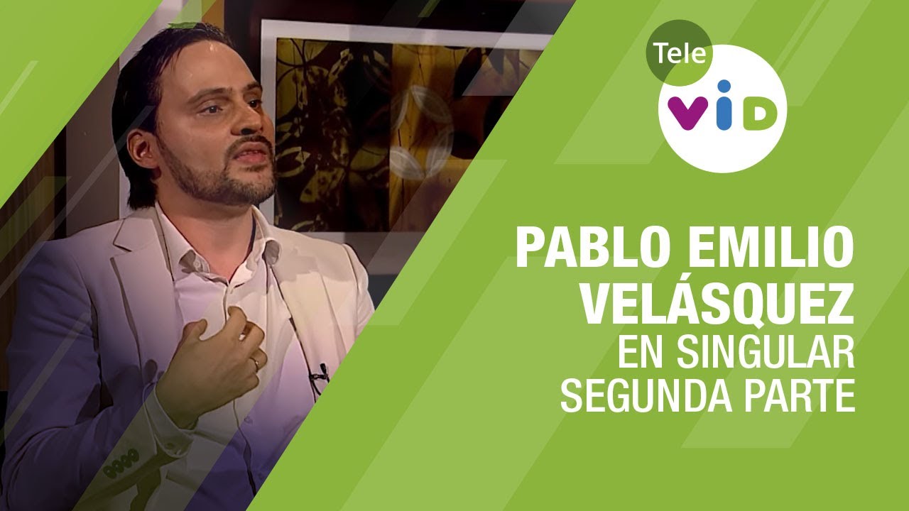 Testimonio de vida Pablo Emilio Vel&aacute;squez, Segunda parte 🎙 En Singular - Tele VID
