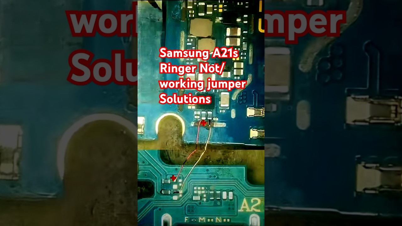 Samsung A21s Ringer Not/working jumper Solutions