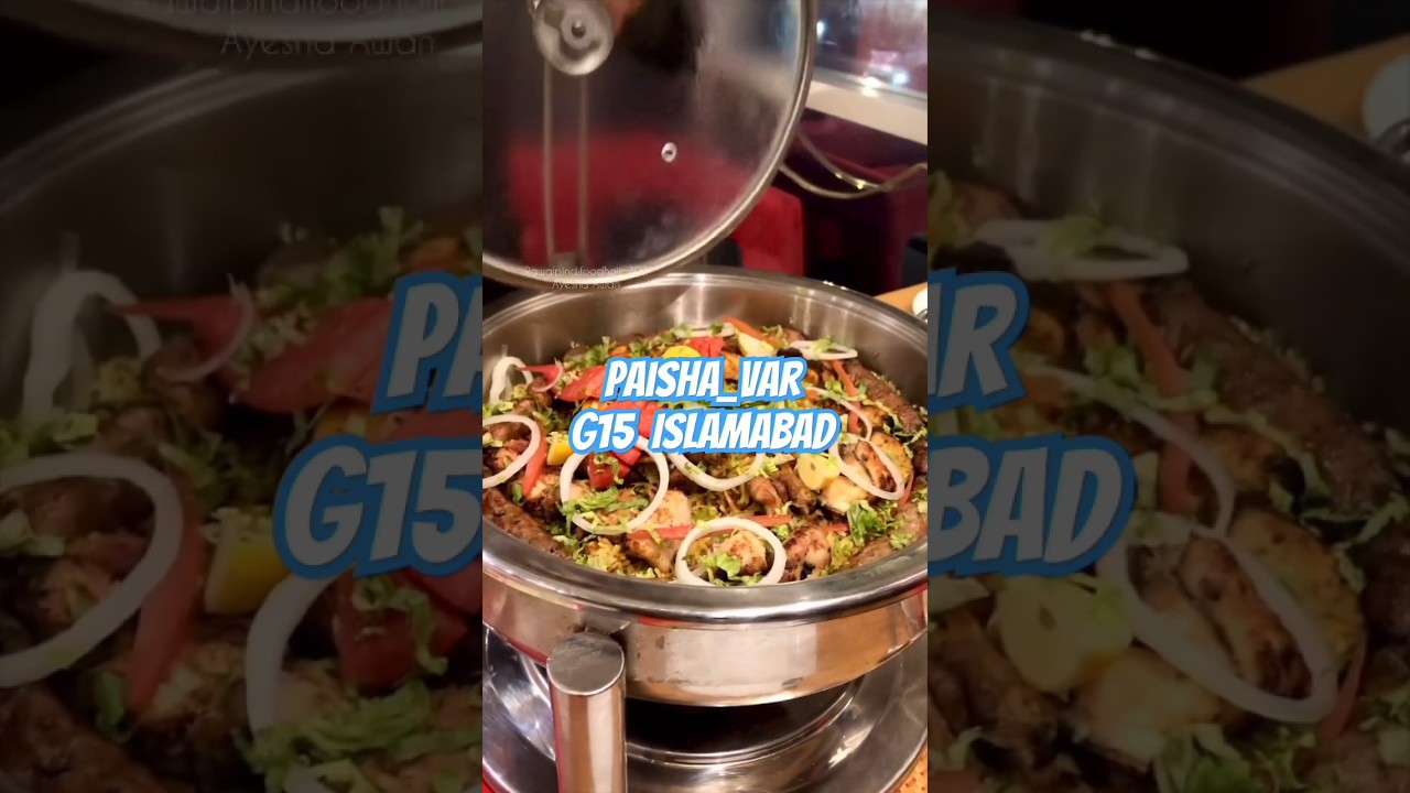 Paisha_Var G15 Markaz Islamabad New Restaurant. #foodies #restaurants #desifood