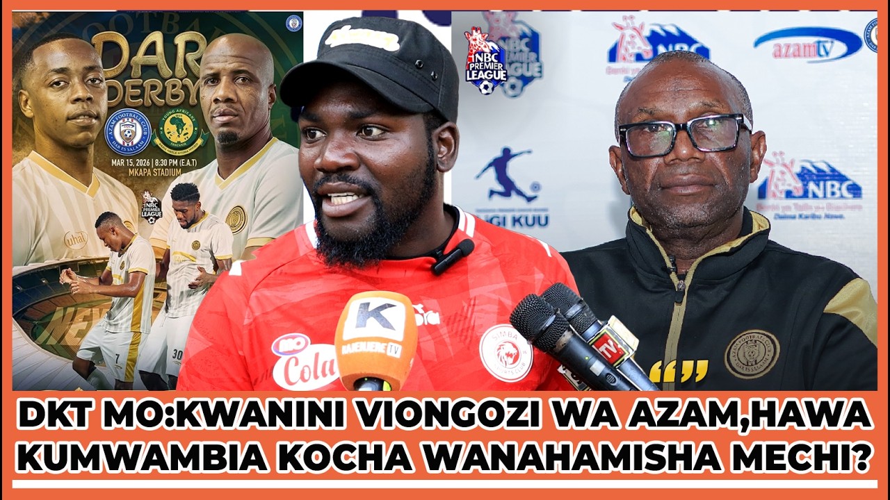 DKTB MO:KWANINI VIONGOZI WA AZAM HAWAKUMWAMBIA KOCHA WAO WANA HAMISHA MECHI?