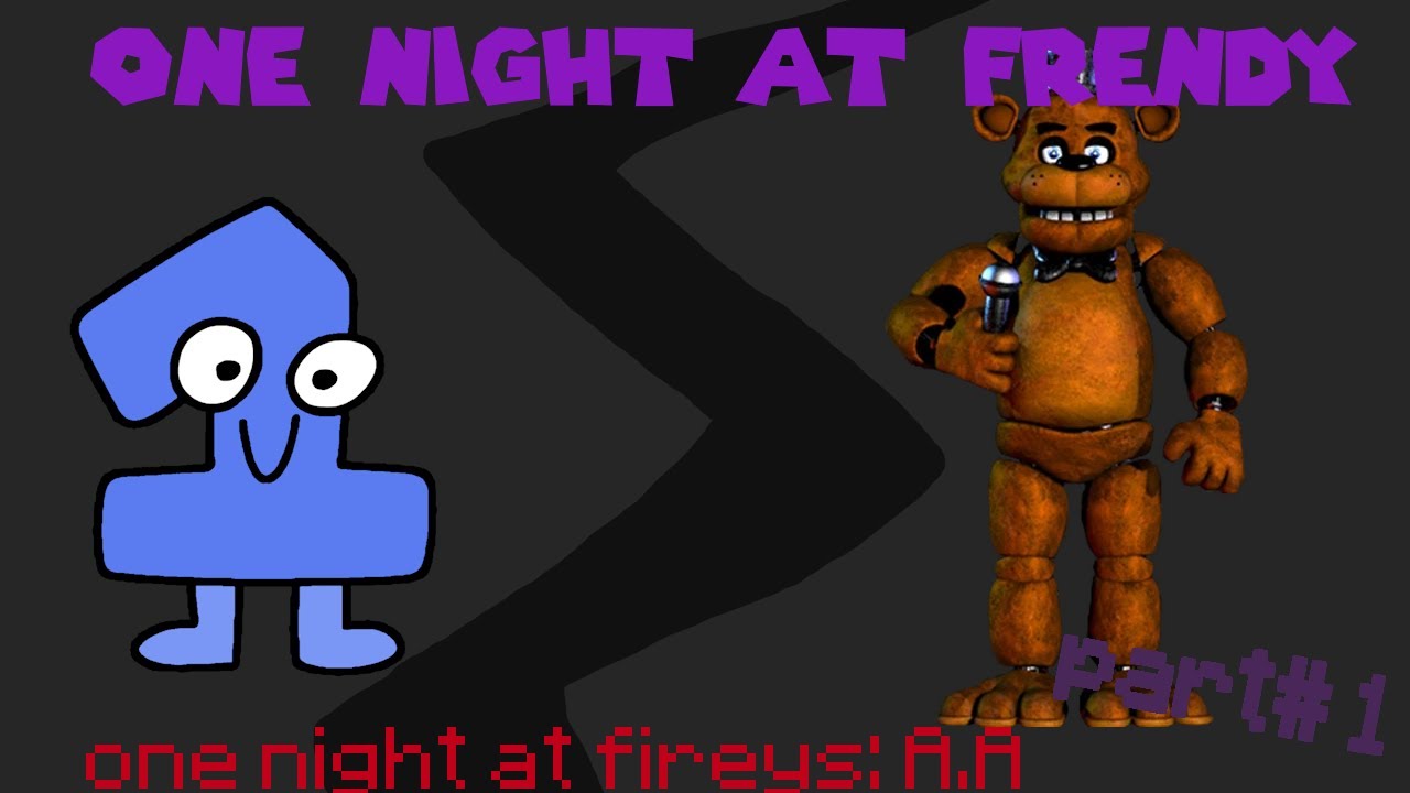 ONE NIGHT AT FIREY'S...  but there is no firey?  ONAF: algebra asylum