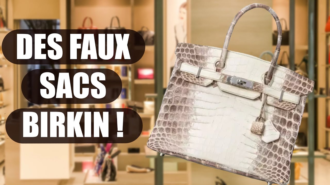 Un TRAFIC MONDIAL DE FAUX SAC DE LUXE : Le BIRKIN d'HERMÈS