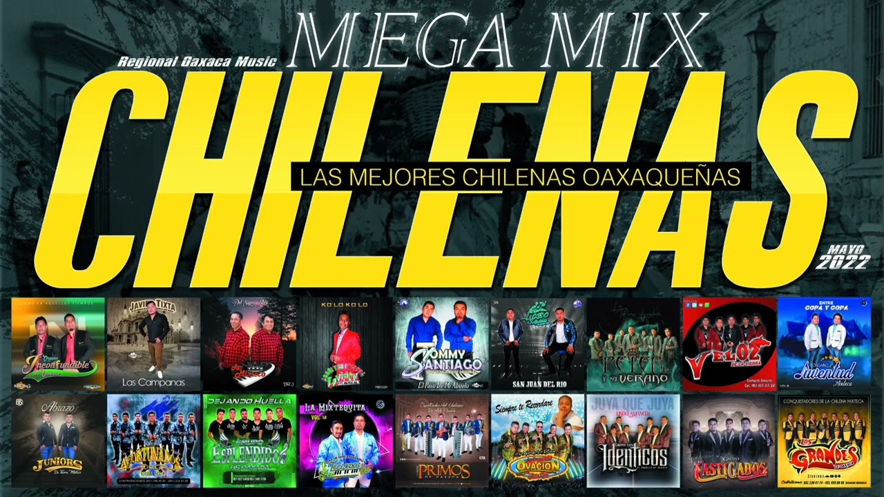 Las Mejores Chilenas Oaxaqueñas Mega Mix 2022