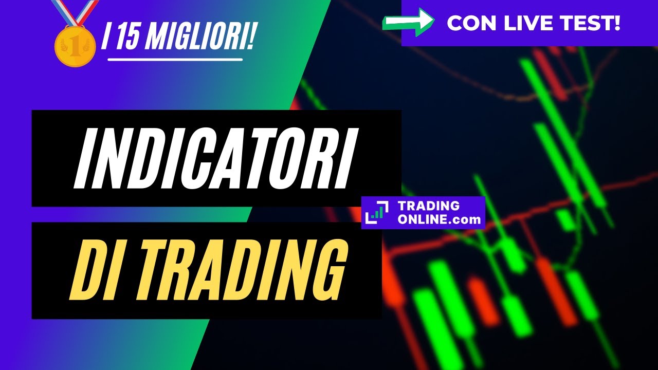 Indicatori Trading: Videotutorial 🥇Migliori 15 indicatori di analisi tecnica 📈Live Test