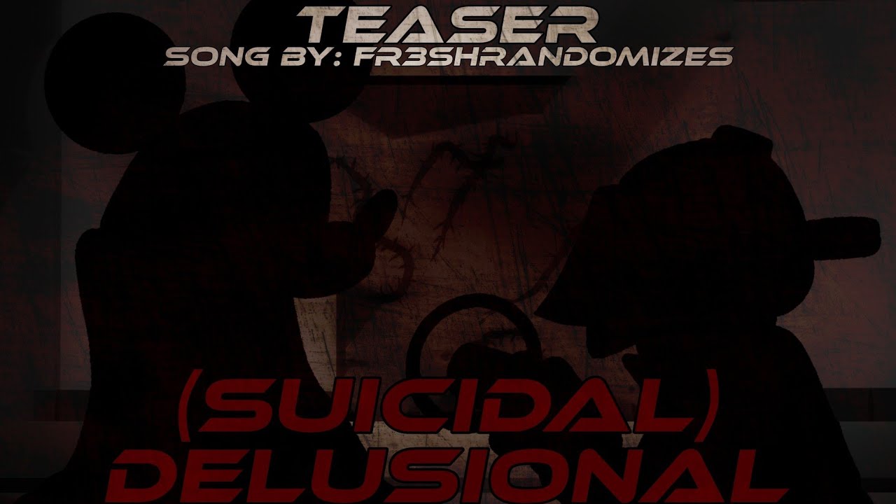 Delusional SUICIDAL MIX (OUTDATED TEASER) - Funkin.avi