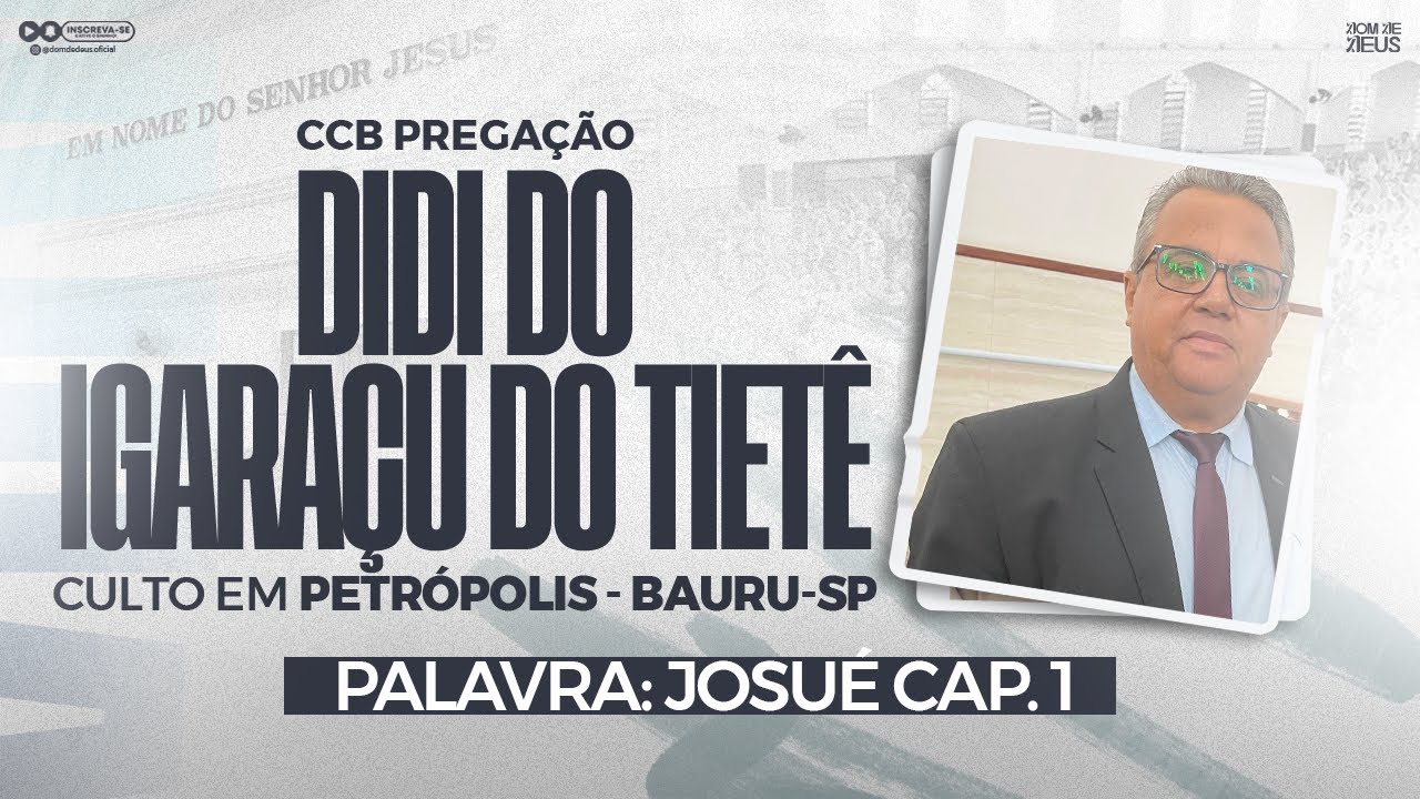 CCB PREGAÇÃO DIDI DO IGARAÇU - JOSUÉ CAP. 1