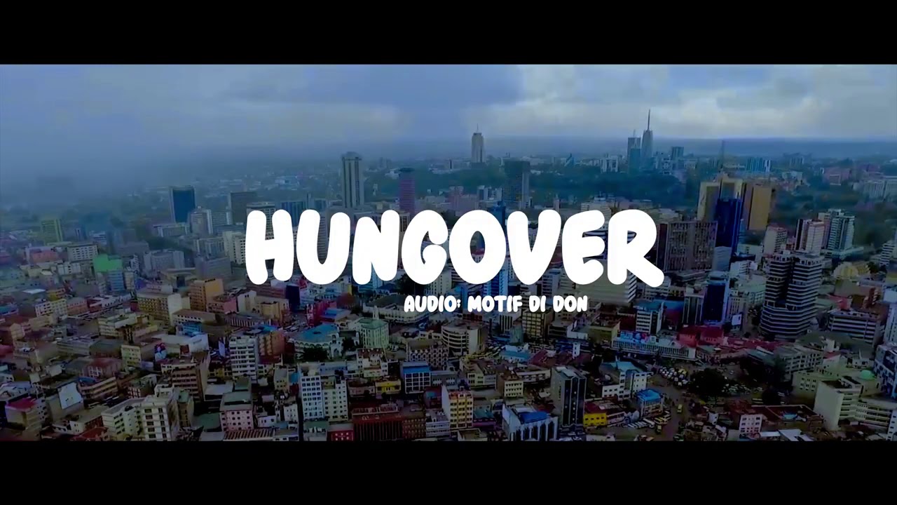 KANAIRO X KING KALALA X MOTIF - HUNGOVER (OFFICIAL VIDEO)