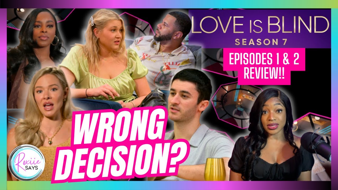 Love Is Blind Season 7 Episode 1 & 2 Review & Recap!!