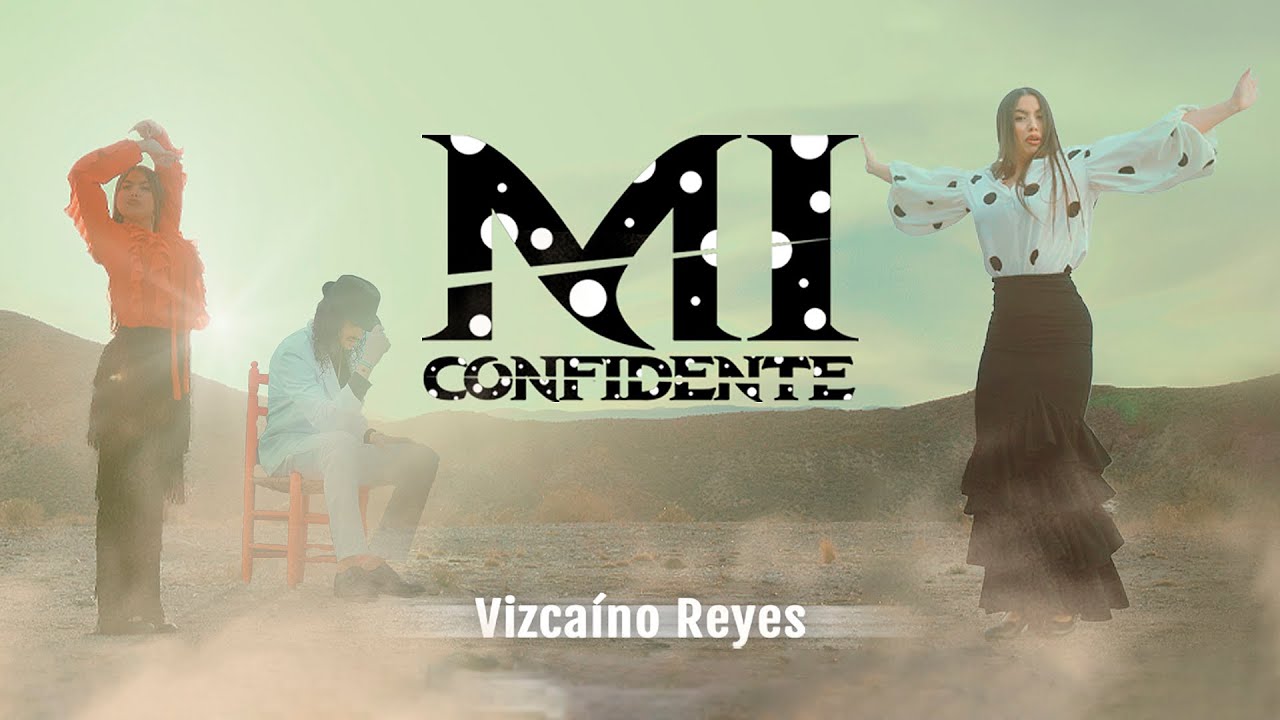 Vizcaíno Reyes - MI CONFIDENTE (Videoclip Oficial)