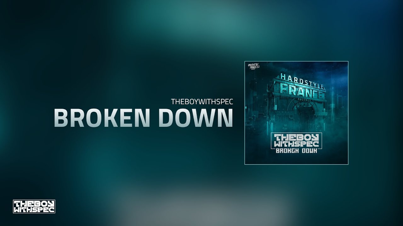 THEBOYWITHSPEC - Broken Down