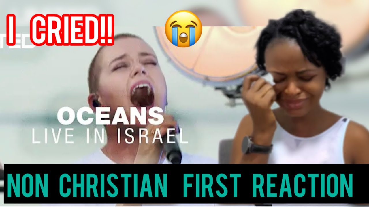 Non Christian first Time Reaction to Oceans (Where Feet May Fail) - Hillsong UNITED - Live in Israel