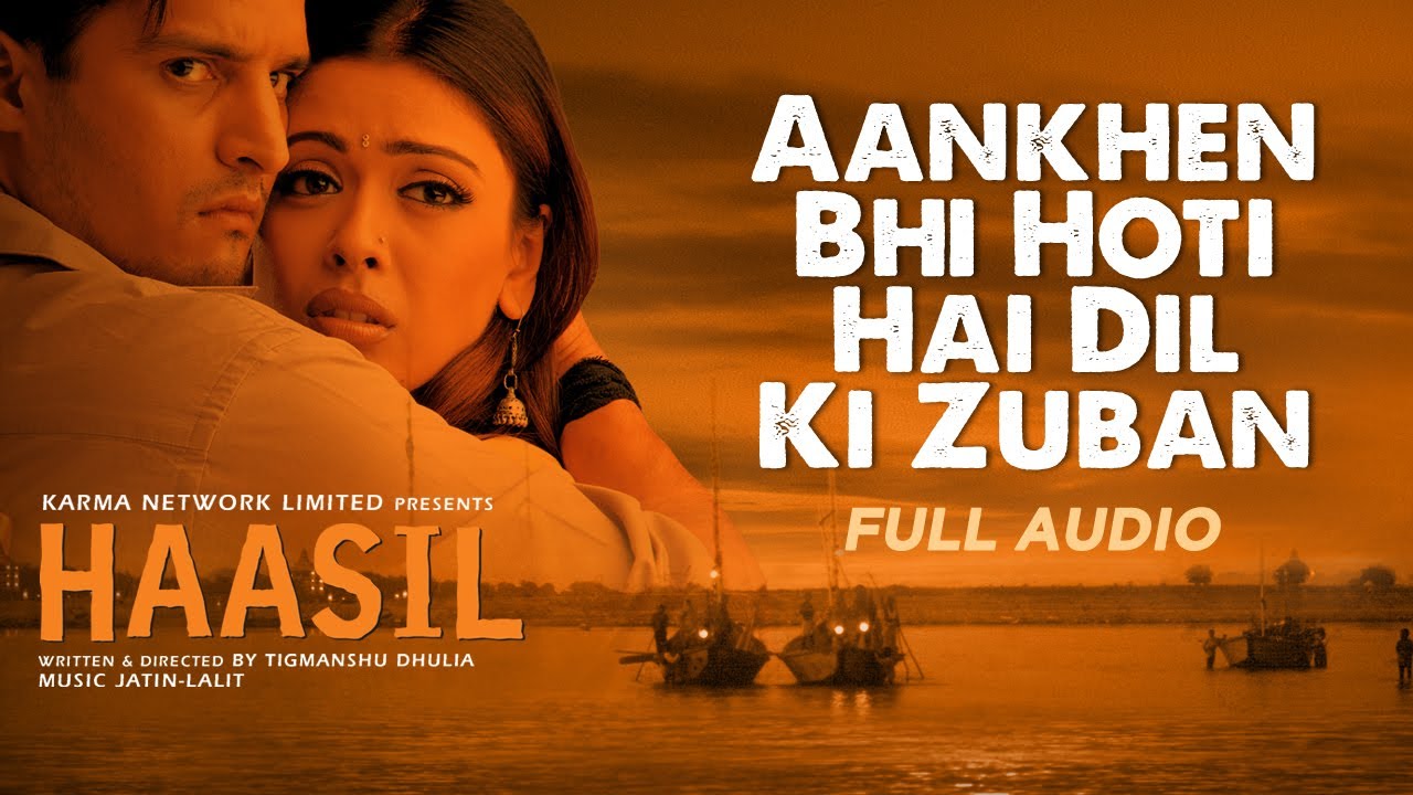 Aankhen Bhi Hoti Hai Dil Ki Zuban | Full Audio | Haasil | Abhijeet Bhattacharya | Jimmy Shergill