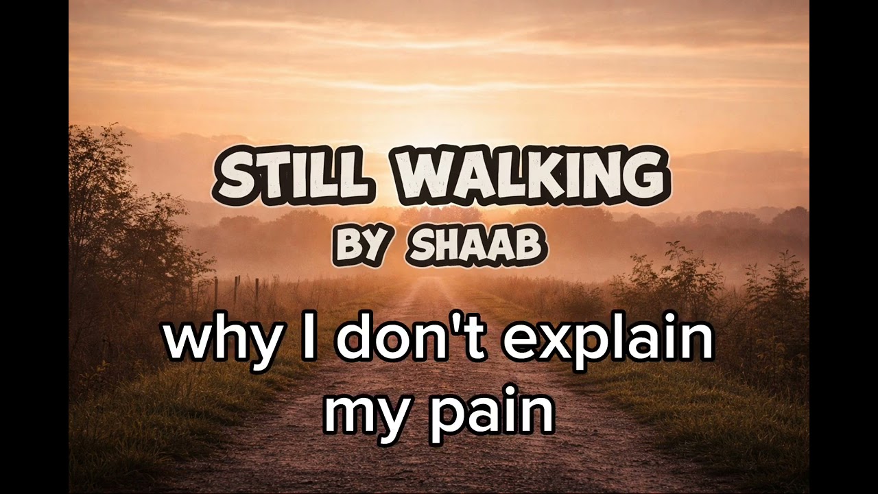 Still Walking – SHAAB (Lyrics Video)
