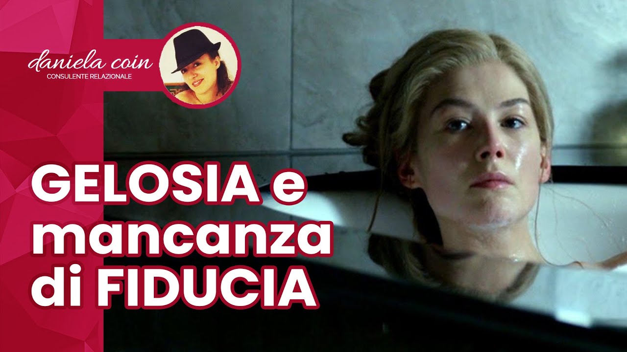 MANCANZA DI FIDUCIA, DIFFIDENZA, GELOSIA: da dove nascono?